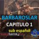 BARBAROSLAR CAPITULO 1