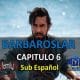 BARBAROSLAR CAPITULO 6