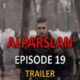 ALPARSLAN BUYUK SELCUKLU EPISODE 19 TRAILER with English Subtitles! ALPARSLAN BUYUK SELCUKLU EPISODE 19 with KayiFamily English Subtitles.