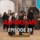 Alparslan Buyuk Selcuklu Episode 29 com legendas em Portugues. Alparslan Episode 29 legendado em Português. Alparslan Portuguese subtitles Portal Ottoman.
