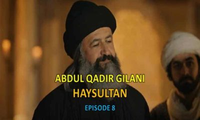 Abdul Qadir Geylani Episode 8