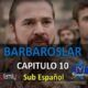 BARBAROSLAR CAPITULO 10