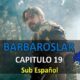 Ver BARBAROSLAR CAPITULO 19 con subtítulos en Español. Ver Barbaroslar Las espadas del Mediterráneo Episodio 19. Watch Barbaroslar with Spanish Subtitles.