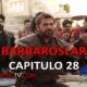 BARBAROSLAR CAPITULO 28 CON SUBTÍTULOS EN ESPAÑOL. VER BARBAROSLAR LAS ESPADAS DEL MEDITERRÁNEO EPISODIO 28. WATCH BARBAROSLAR WITH SPANISH SUBTITLES.