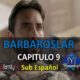 BARBAROSLAR CAPITULO 9