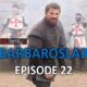 Watch BARBAROSLAR CHAPTER 22 with English Subtitles for FREE. Barbaroslar Akdenizin Kilici Episode 22. Watch Barbaros Series with English Subtitles for FREE.