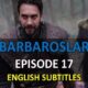 Watch BARBAROSLAR EPISODE 17 with English Subtitles for FREE. Barbaroslar Akdenizin Kilici Episode 17. Watch Barbaros Series with English Subtitles for FREE.