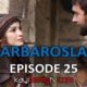 Watch BARBAROSLAR EPISODE 25 with English Subtitles for FREE. Barbaroslar Akdenizin Kilici Episode 25. Watch Barbaros Series with English Subtitles for FREE