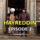 Barbaros Hayreddin Episode 2 with English Subtitles. Watch Barbaroslar Season 2 Episode 2 with English Subtitles. Barbarossa Hayreddin Episode 2 KayiFamily