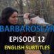 Barbaroslar Episode 12