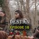 Destan Episode 16 com legendas em Portugues. Destan Temporada 1 Episode 16 legendas em Portugues. Destan episode 16 legendado em Português. KayiFamilyTV & POB