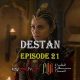 Destan Episode 21 com legendas em Portugues. Destan Temporada 1 Episode 21 legendas em Portugues. Destan episode 21 legendado em Português. KayiFamilyTV & POB