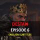 Watch Destan Episode 6 with English Subtitles For Free. Watch Destan Season 1 Episode 6 English Subtitles for Free. Watch Destan with KayiFamily Translation