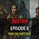 Watch Destan Episode 8 with English Subtitles For Free. Watch Destan Season 1 Episode 8 English Subtitles for Free. Watch Destan with KayiFamily Translation.