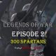 WATCH LEGENDS OF WAR EPISODE 2 WITH ENGLISH SUBTITLES FOR FREE. WATCH LEGENDS OF WAR 300 SPARTANS WITH ENGLISH SUBTITLES FOR FREE