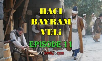 WATCH HACI BAYRAM VELI EPISODE 11 WITH ENGLISH SUBTITLES FOR FREE! WATCH THE JOURNEY OF LOVE HACI BAYRAM-I VELI EPISODE 11 WITH MELISA DIRILISH TRANSLATION.