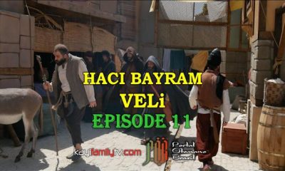 Haci Bayram Veli Episode 11 com legendas em Portugues. Haci Bayram Veli Episode 11 legendado em Português. Haci Bayram Veli Portal Otomano Brasil & KayiFamilyTV