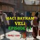Haci Bayram Veli Episode 11 com legendas em Portugues. Haci Bayram Veli Episode 11 legendado em Português. Haci Bayram Veli Portal Otomano Brasil & KayiFamilyTV