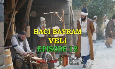 Haci Bayram Veli Episode 12 com legendas em Portugues. Haci Bayram Veli Episode 12 legendado em Português. Haci Bayram Veli Portal Otomano Brasil & KayiFamilyTV