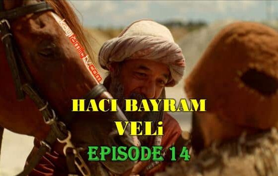 WATCH HACI BAYRAM VELI EPISODE 14 WITH ENGLISH SUBTITLES FOR FREE! WATCH THE JOURNEY OF LOVE HACI BAYRAM-I VELI EPISODE 14 WITH MELISA DIRILISH TRANSLATION.