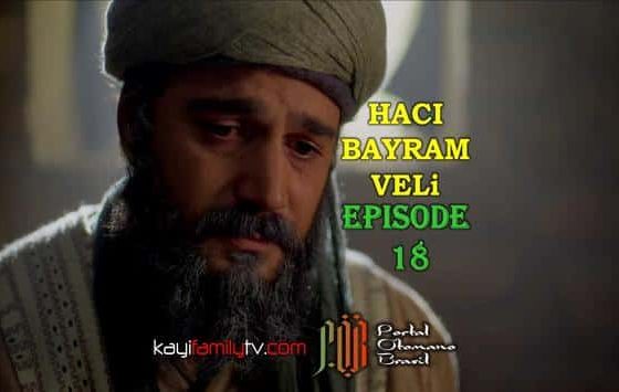 Haci Bayram Veli Episode 18 com legendas em Portugues. Haci Bayram Veli Episode 18 legendado em Português. Hacı Bayram Veli Portuguese subtitles Portal Ottoman