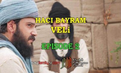 Haci Bayram Veli Episode 2 com legendas em Portugues. Haci Bayram Veli Episode 2 legendado em Português. Haci Bayram Veli Portal Otomano Brasil & KayiFamilyTV