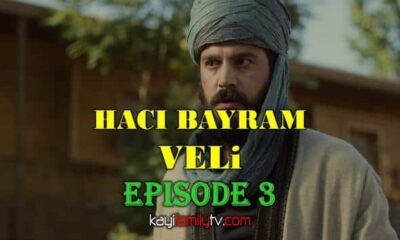 WATCH HACI BAYRAM VELI EPISODE 3 WITH ENGLISH SUBTITLES FOR FREE! WATCH THE JOURNEY OF LOVE: HACI BAYRAM-I VELI EPISODE 3 WITH MELISA DIRILISH TRANSLATION.