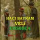 Haci Bayram Veli Episode 4 com legendas em Portugues. Haci Bayram Veli Episode 4 legendado em Português. Haci Bayram Veli Portal Otomano Brasil & KayiFamilyTV