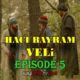 WATCH HACI BAYRAM VELI EPISODE 5 WITH ENGLISH SUBTITLES FOR FREE! WATCH THE JOURNEY OF LOVE: HACI BAYRAM-I VELI EPISODE 5 WITH MELISA DIRILISH TRANSLATION.