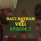 Haci Bayram Veli Episode 7 com legendas em Portugues. Haci Bayram Veli Episode 7 legendado em Português. Haci Bayram Veli Portal Otomano Brasil & KayiFamilyTV