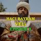 Haci Bayram Veli Episode 9 com legendas em Portugues. Haci Bayram Veli Episode 9 legendado em Português. Haci Bayram Veli Portal Otomano Brasil & KayiFamilyTV