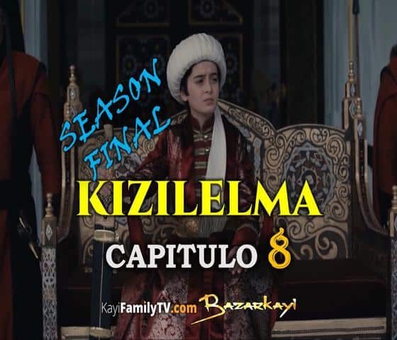KIZILELMA Capitulo 8