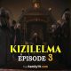 KIZILELMA Episode 3