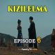 KIZILELMA Episode 6