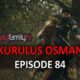 KURULUS OSMAN EPISODE 84 with English Subtitles For FREE. Watch Kurulus Osman Online translation Season 3 Episode 20 with quality KayiFamily subtitles.