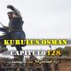 Kurulus Osman Capitulo 128 con subtítulos en Español. Kurulus Osman Temporada 4 Capitulo 30 con subtítulos en Español. Kurulus Osman Spanish Subtitles BazarKayi
