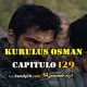 Kurulus Osman Capitulo 129 con subtítulos en Español. Ver Kurulus Osman Temporada 4 Capitulo 31 con subtítulos en Español.