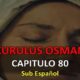 Ver KURULUS OSMAN CAPITULO 80 con subtítulos en español. Ver KURULUS OSMAN TEMPORADA 3 CAPITULO 16. Watch Kurulus Osman Episode 80 with Spanish Subtitles.