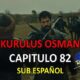 Ver KURULUS OSMAN CAPITULO 82 con subtítulos en español. Ver KURULUS OSMAN TEMPORADA 3 CAPITULO 18. Watch Kurulus Osman Episode 82 with Spanish Subtitles.