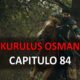 Ver KURULUS OSMAN CAPITULO 84 con subtítulos en español. Ver KURULUS OSMAN TEMPORADA 3 CAPITULO 20. Watch Kurulus Osman Episode 84 with Spanish Subtitles.