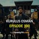 Watch Kurulus Osman Episode 100 with English Subtitles for FREE. Watch Kurulus Osman Season 4 Episode 2 with English Subtitles. Kurulus Osman English KayiFamily
