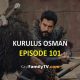 Watch Kurulus Osman Episode 101 with English Subtitles for FREE. Watch Kurulus Osman Season 4 Episode 3 with English Subtitles. Kurulus Osman English KayiFamily