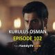 Watch Kurulus Osman Episode 102 with English Subtitles for FREE. Watch Kurulus Osman Season 4 Episode 4 with English Subtitles. Kurulus Osman English KayiFamily