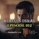 Kurulus Osman Episode 102 com legendas em Portugues Kurulus Osman Episode 102 legendado em Português. Kurulus Osman Temporada 4 Episode 4 legendado em Português.