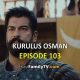 Watch Kurulus Osman Episode 103 with English Subtitles for FREE. Watch Kurulus Osman Season 4 Episode 5 with English Subtitles. Kurulus Osman English KayiFamily