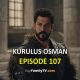 Watch Kurulus Osman Episode 107 with English Subtitles for FREE. Watch Kurulus Osman Season 4 Episode 9 with English Subtitles. Kurulus Osman English KayiFamily