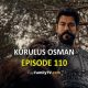 Watch Kurulus Osman Episode 110 with English Subtitles. Watch Kurulus Osman Season 4 Episode 12 with English Subtitles. Kurulus Osman English KayiFamilyTV