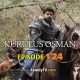 Kurulus Osman Episode 124 with English Subtitles HD. Kurulus OsmanOnline Season 4 Episode 26 with English Subtitles. Kurulus OsmanOnline English KayiFamilyTV