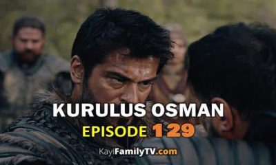 Kurulus Osman Episode 129 with English Subtitles HD. Kurulus Osman Online Season 4 Episode 31 with English Subtitles. Kurulus Osman Online English KayiFamilyTV