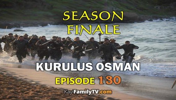 Kurulus Osman Episode 130 with English Subtitles for FREE. Kurulus Osman Online Season finale with English Subtitles. Kurulus OsmanOnline English Subtitles